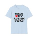 Funny Meme T-Shirt: Girls Love / Heart My Autism Swag Joke Tee - Gift Shirt - Image 2